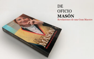 De oficio masón. Revelaciones de una gran maestre