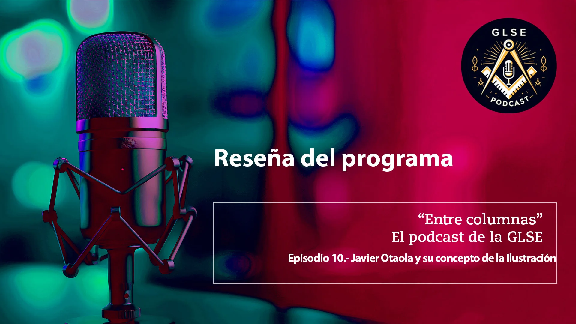 Imagen del episodio sobre el pensamiento ilustrado de Javier Otaola en clave masónica