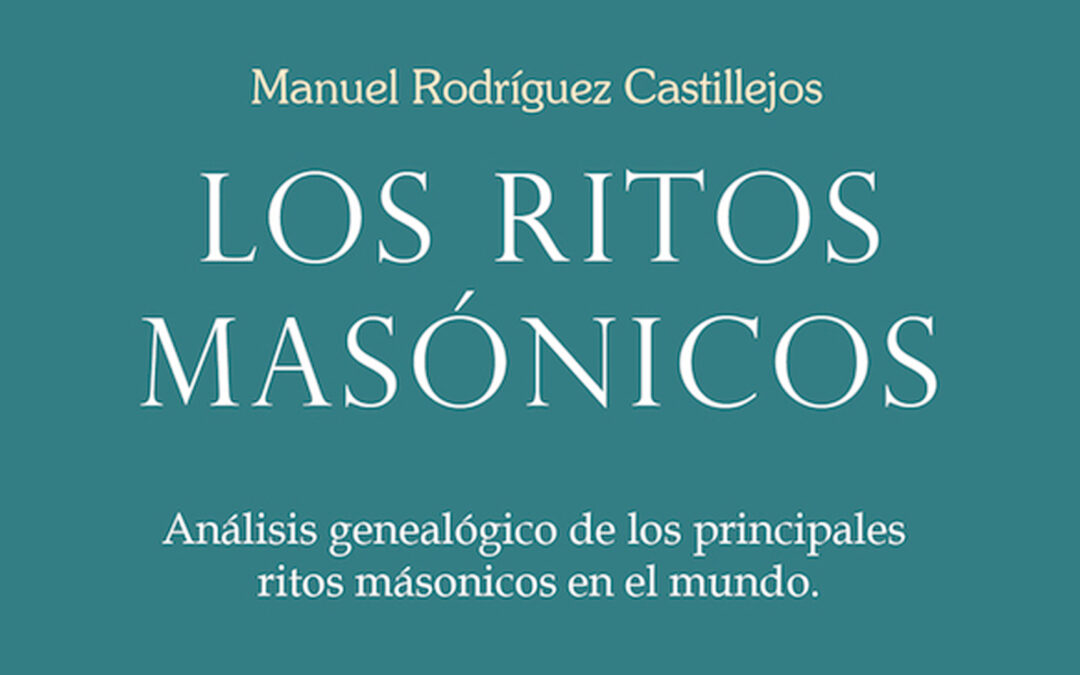 Los ritos masónicos, de Manuel Rodríguez Castillejos